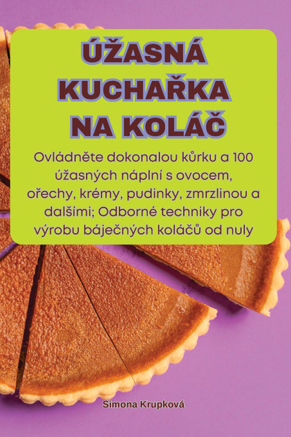ÚŽASNÁ KUCHAŘKA NA KOLÁČ