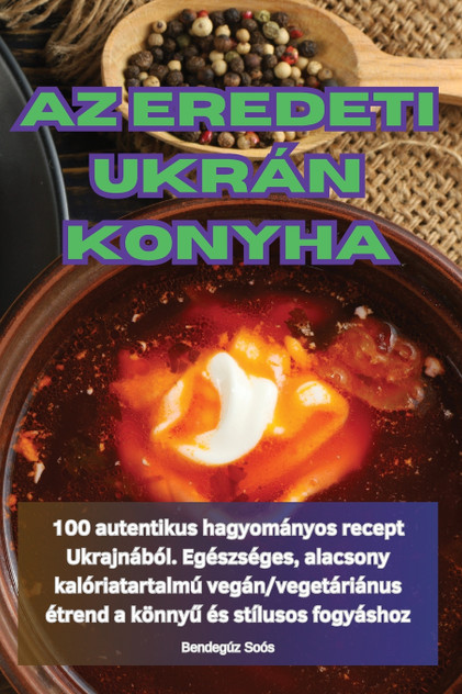 AZ EREDETI UKRÁN KONYHA AZ EREDETI UKRÁN KONYHA