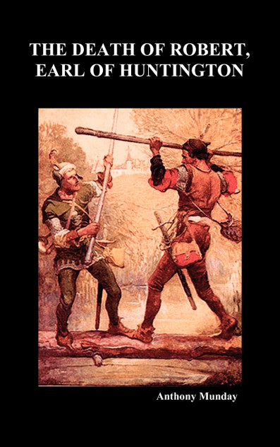 The Death of Robert Earl of Huntington (Hardback) The Death of Robert Earl of Huntington (Hardback)