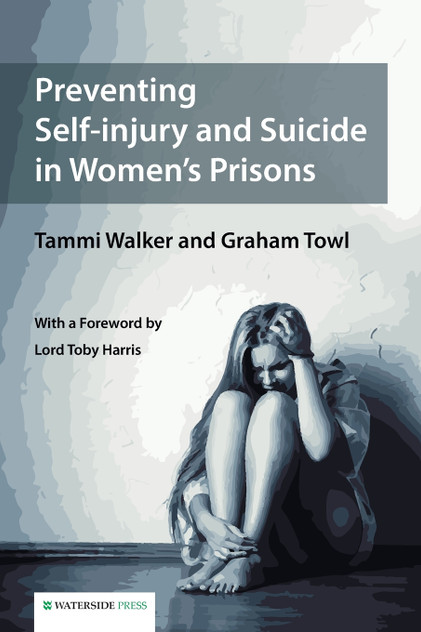Preventing Self-injury and Suicide in Women's Prisons Preventing Self-injury and Suicide in Women's Prisons
