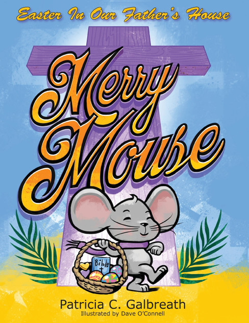 Merry Mouse Easter In Our Father's House Merry Mouse Easter In Our Father's House
