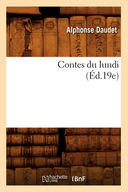 Contes du lundi (Éd.19e)