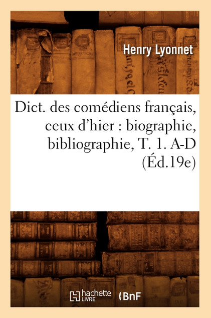 Dict. des comédiens français, ceux d'hier