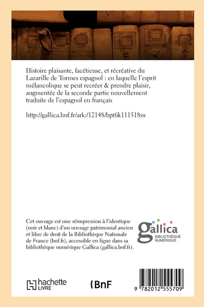 Histoire plaisante, facétieuse, et récréative du Lazarille de Tormes espagnol (Éd.1598) Histoire plaisante, facétieuse, et récréative du Lazarille de Tormes espagnol (Éd.1598)