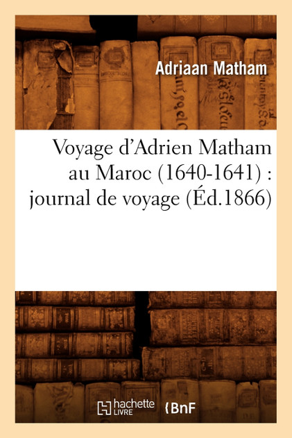 Voyage d'Adrien Matham au Maroc (1640-1641)