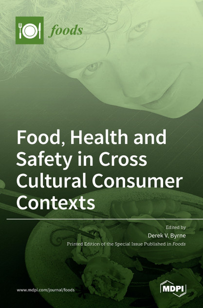 Food, Health and Safety in Cross Cultural Consumer Contexts Food, Health and Safety in Cross Cultural Consumer Contexts