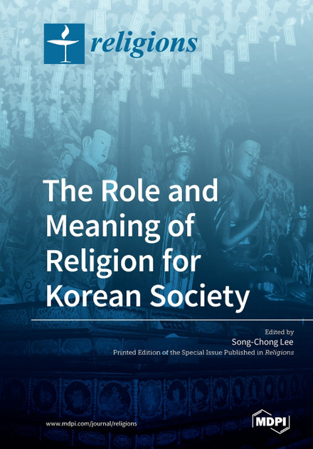 The Role and Meaning of Religion for Korean Society The Role and Meaning of Religion for Korean Society