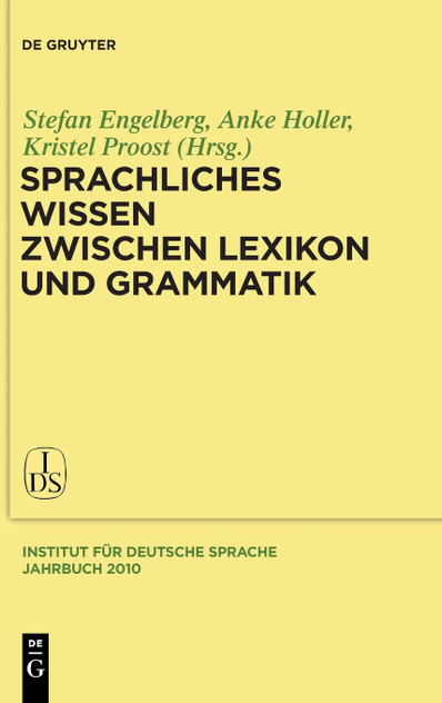 Sprachliches Wissen zwischen Lexikon und Grammatik