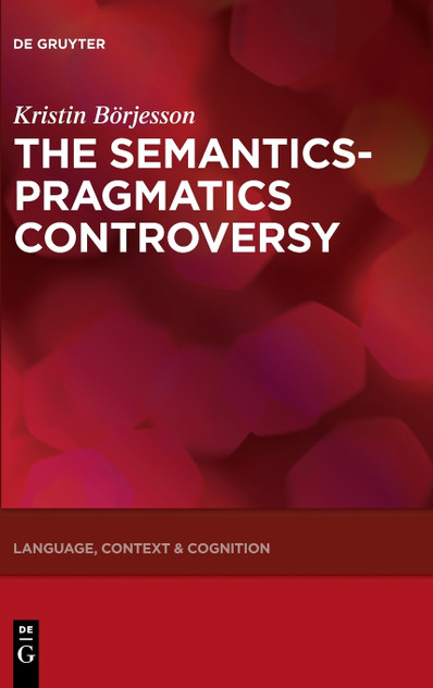 The Semantics-Pragmatics Controversy