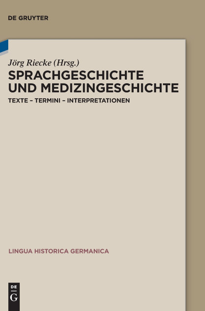Sprachgeschichte und Medizingeschichte Sprachgeschichte und Medizingeschichte