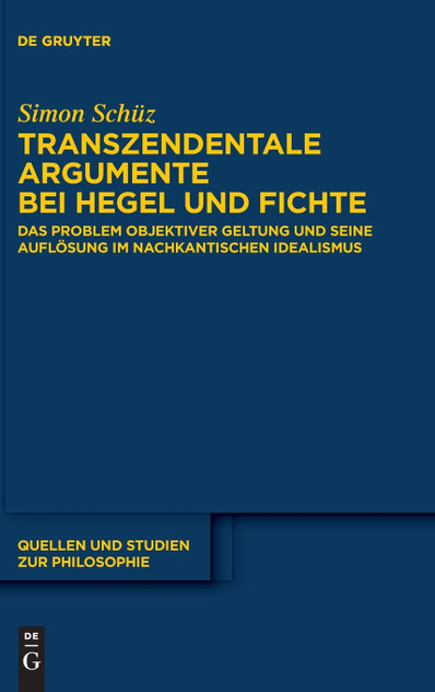 Transzendentale Argumente bei Hegel und Fichte Transzendentale Argumente bei Hegel und Fichte