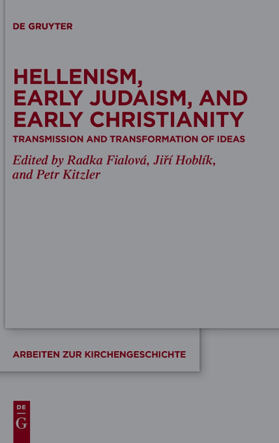 Hellenism, Early Judaism, and Early Christianity Hellenism, Early Judaism, and Early Christianity