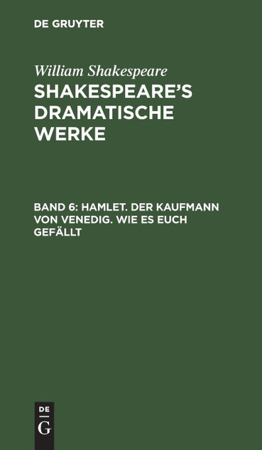 Hamlet. Der Kaufmann von Venedig. Wie es euch gefällt Hamlet. Der Kaufmann von Venedig. Wie es euch gefällt