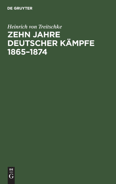 Zehn Jahre deutscher Kämpfe 1865-1874 Zehn Jahre deutscher Kämpfe 1865-1874