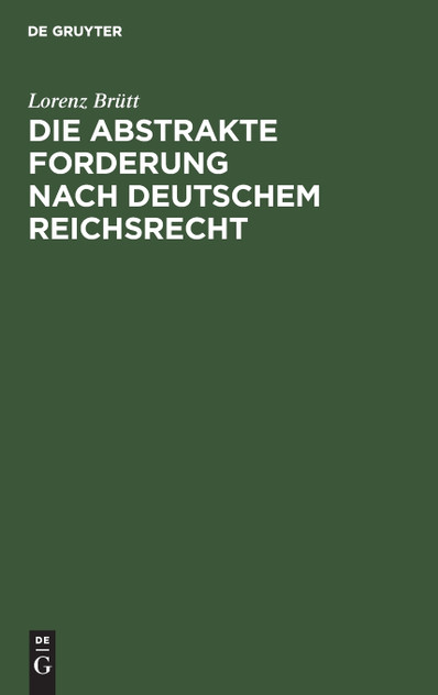 Die abstrakte Forderung nach deutschem Reichsrecht Die abstrakte Forderung nach deutschem Reichsrecht