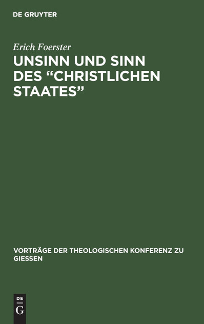 Unsinn und Sinn des "Christlichen Staates" Unsinn und Sinn des "Christlichen Staates"