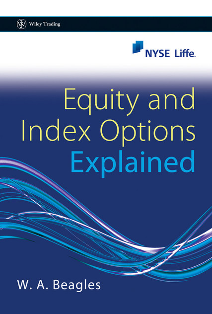 Equity and Index Options Explained Equity and Index Options Explained