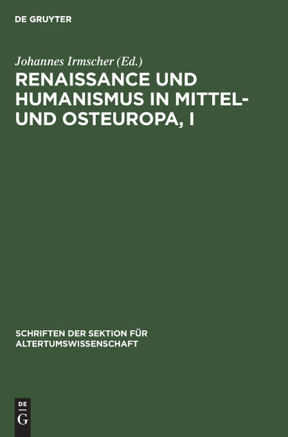 Renaissance und Humanismus in Mittel- und Osteuropa, I Renaissance und Humanismus in Mittel- und Osteuropa, I