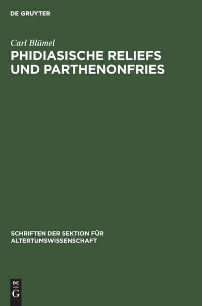 Phidiasische Reliefs und Parthenonfries