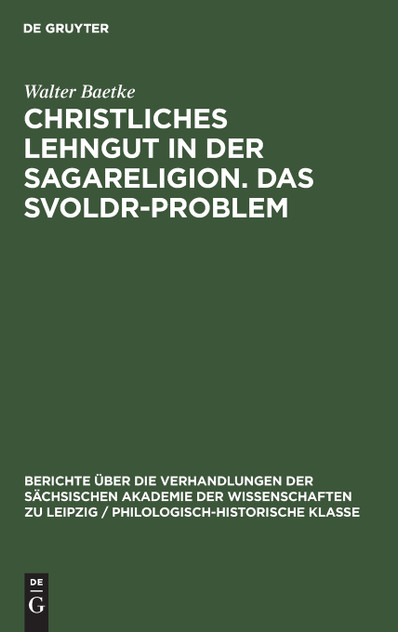 Christliches Lehngut in der Sagareligion. Das Svoldr-Problem