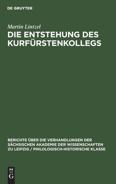 Die Entstehung des Kurfürstenkollegs Die Entstehung des Kurfürstenkollegs