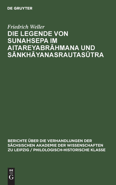Die Legende von Sunahsepa im Aitareyabrāhmana und Sānkhāyanasrautasūtra