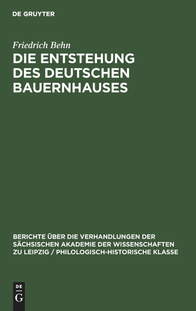 Die Entstehung des Deutschen Bauernhauses Die Entstehung des Deutschen Bauernhauses