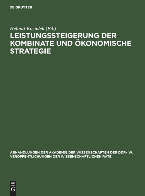 Leistungssteigerung der Kombinate und ökonomische Strategie