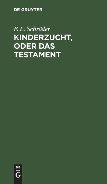 Kinderzucht, oder Das Testament