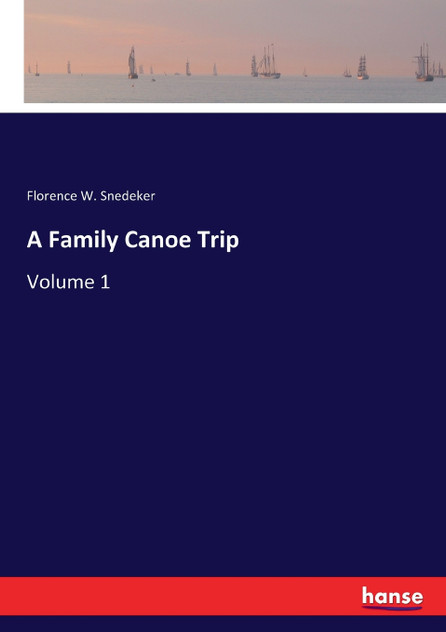 A Family Canoe Trip A Family Canoe Trip
