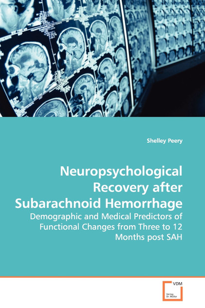 Neuropsychological Recovery after Subarachnoid Hemorrhage Neuropsychological Recovery after Subarachnoid Hemorrhage