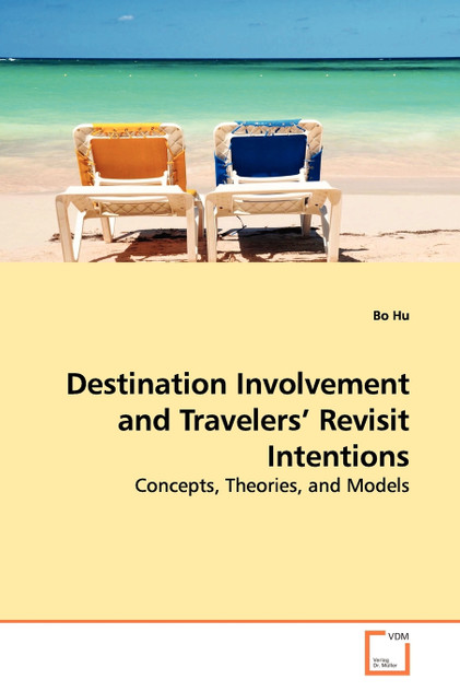 Destination Involvement and Travelers' Revisit Intentions Destination Involvement and Travelers' Revisit Intentions
