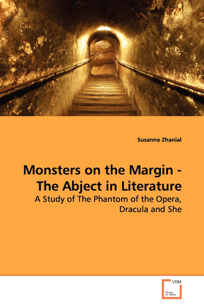 Monsters on the Margin - The Abject in Literature Monsters on the Margin - The Abject in Literature