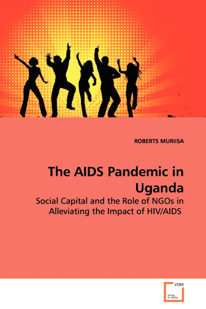 The AIDS Pandemic in Uganda The AIDS Pandemic in Uganda