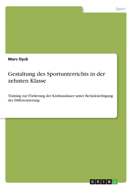 Gestaltung des Sportunterrichts in der zehnten Klasse Gestaltung des Sportunterrichts in der zehnten Klasse