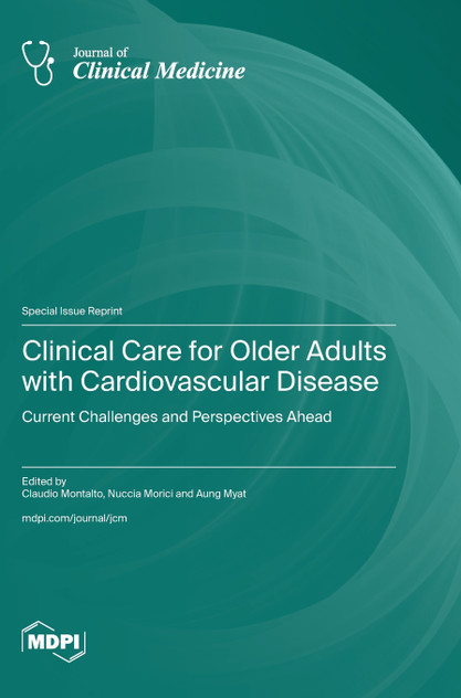 Clinical Care for Older Adults with Cardiovascular Disease Clinical Care for Older Adults with Cardiovascular Disease