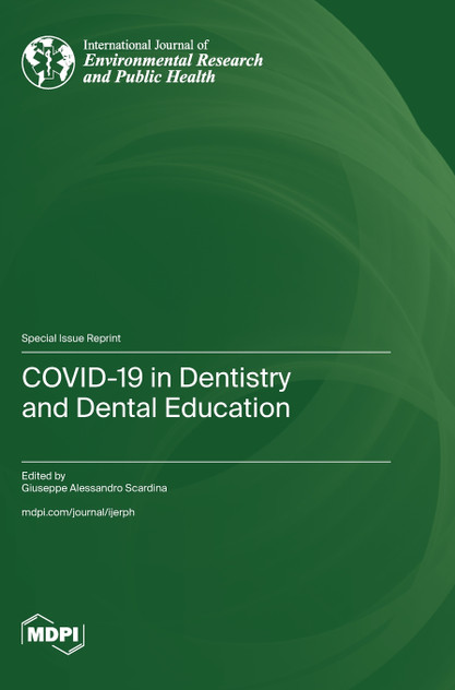COVID-19 in Dentistry and Dental Education COVID-19 in Dentistry and Dental Education
