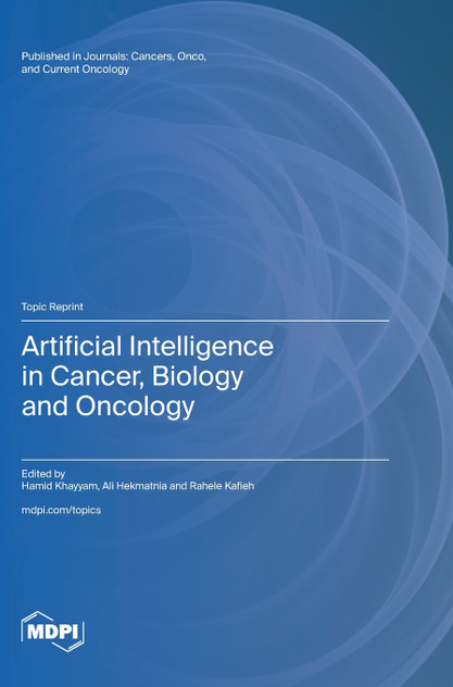 Artificial Intelligence in Cancer, Biology and Oncology Artificial Intelligence in Cancer, Biology and Oncology