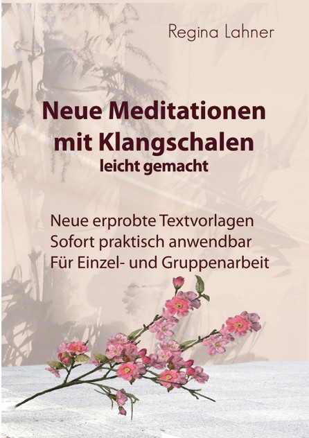 Neue Meditationen mit Klangschalen Neue Meditationen mit Klangschalen