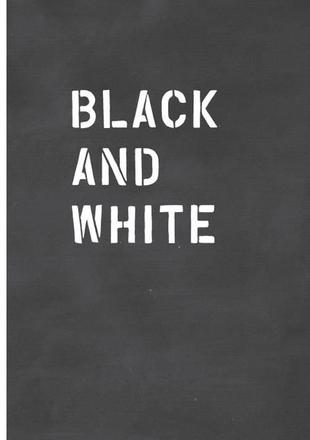 Black and White / Schwarz auf Weiß Black and White / Schwarz auf Weiß