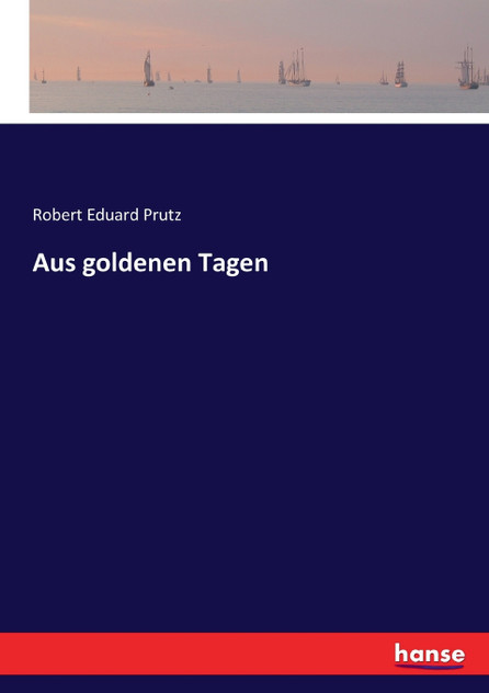 Aus goldenen Tagen Aus goldenen Tagen