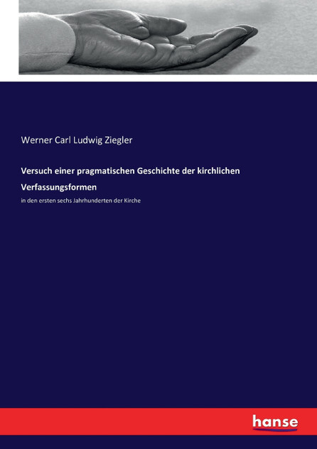 Versuch einer pragmatischen Geschichte der kirchlichen Verfassungsformen Versuch einer pragmatischen Geschichte der kirchlichen Verfassungsformen