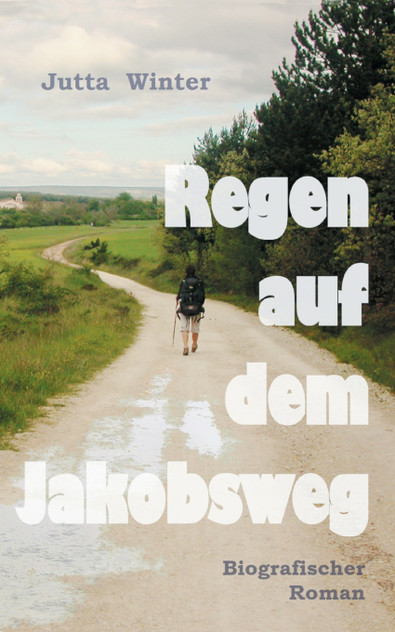 Regen auf dem Jakobsweg