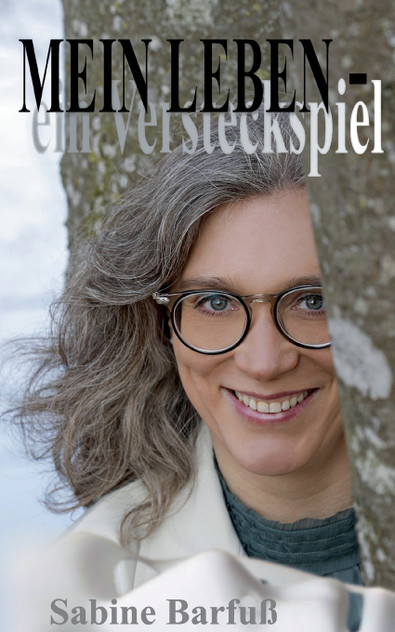 MEIN LEBEN - ein Versteckspiel MEIN LEBEN - ein Versteckspiel