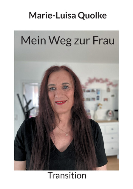 Mein Weg zur Frau Mein Weg zur Frau
