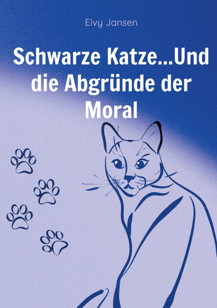 Schwarze Katze...Und die Abgründe der Moral Schwarze Katze...Und die Abgründe der Moral