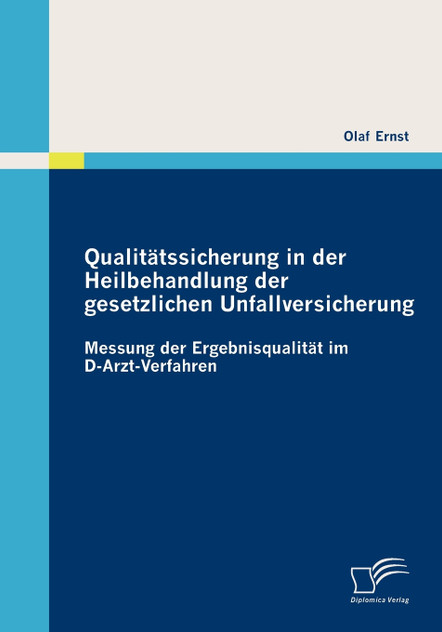 Qualitätssicherung in der Heilbehandlung der gesetzlichen Unfallversicherung Qualitätssicherung in der Heilbehandlung der gesetzlichen Unfallversicherung