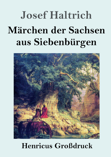 Märchen der Sachsen aus Siebenbürgen (Großdruck) Märchen der Sachsen aus Siebenbürgen (Großdruck)