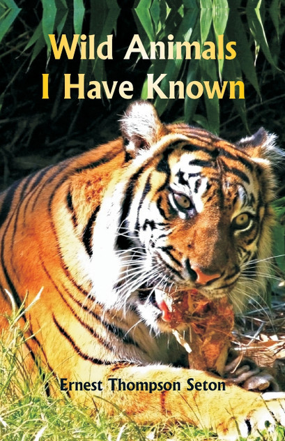 Wild Animals I Have Known Wild Animals I Have Known