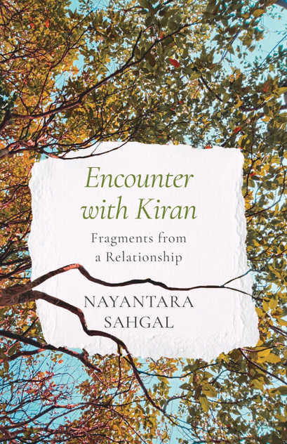 ENCOUNTER WITH KIRAN FRAGMENTS FROM A RELATIONSHIP